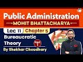 Chapter 5-Part 1: Bureaucratic Theory | Public Administration Optional | Study IQ IAS