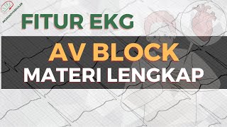 PENYAKIT AV BLOCK DAN FITUR EKG | SISTEM KARDIOVASKULAR