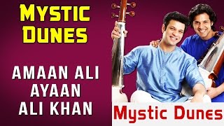 Mystic Dunes  | Amaan Ali Khan | Ayaan Ali Khan ( Album: Mystic Dunes)