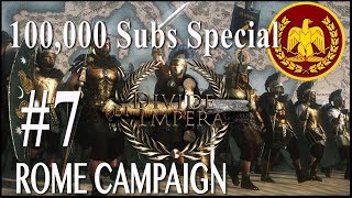 100,000 Sub Special Campaign - Divide Et Impera - Rome #7