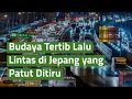 Budaya Tertib Lalu Lintas di Jepang yang Patut Ditiru!