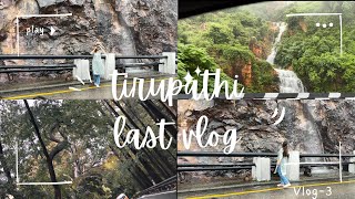 Tirupathi travel✨🍃🌧️ last…vlog-3