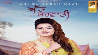 Att Karwati | Anmol Gagan Maan | Saga Hits | Latest Punjabi Songs 2018