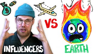 Influencers Are Ruining The Planet