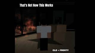 That's Not How This Works - Clo F Ft. Frosty