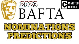 2023 BAFTA FILM AWARDS FINAL NOMINATIONS PREDICITONS