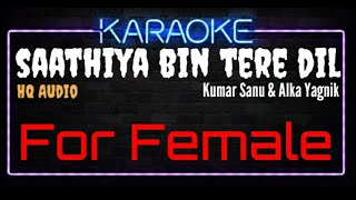 Karaoke Saathiya Bin Tere Dil Mane Naa For Female HQ Audio - Kumar Sanu & Alka Yagnik Ost. Himmat
