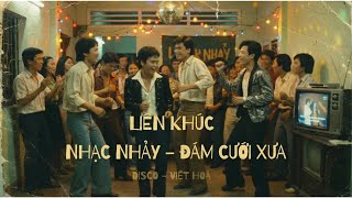 LK Nhạc Nhảy Đám Cưới Xưa | Nhạc Cưới Disco 2026 - Việt Hoá  Vol 1