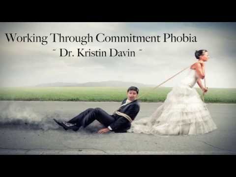 Working Through Commitment Phobia ~ Dr.D ~ Working Through Commitment Phobia ~ Dr.D ~