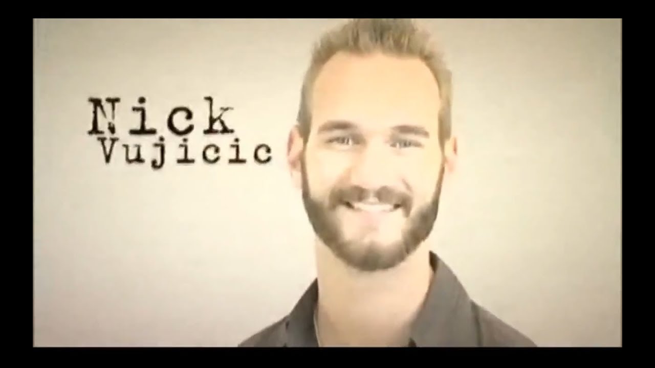 Nick Vujicic "No Arms, No Legs, No Worries!" - YouTube