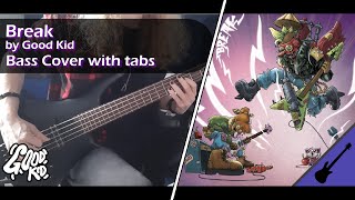 Break - Good Kid || Bass Cover [With Tabs]