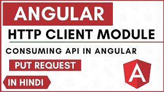HttpClientModule | Angular | Consume API | Put Request | Hindi