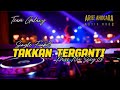 SINGLE FUNKOT - TAKKAN TERGANTI {TEAM GALAXY} || BY MISS NIA SEXY 08