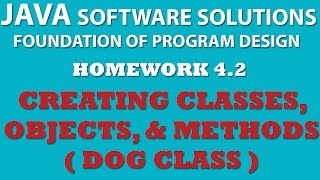 4-2 Java: Creating Dog Class (Java Classes, Objects, Methods)