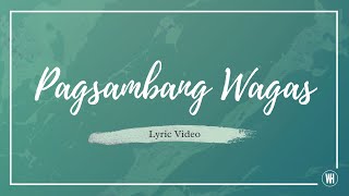 Pagsambang Wagas (Lyric Video)