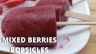 MIXED BERRY POPSICLES | RASPBERRY BLACKBERRY BLUBERRY STRAWBERRY POPSICLE | By S