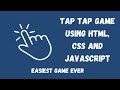 Tap Tap Game using HTML, CSS and JavaScript (Easiest JavaScript Game Ever)