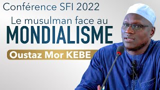 Le musulman face au mondialisme || Oustaz Mor Kébé (H.A)