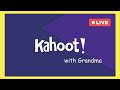 Kahoot! with Grandma!