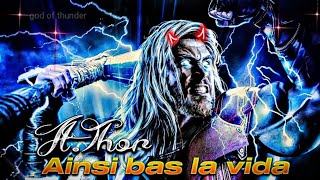 Ainsi bas la vida Ft.Thor | Ainsi bas la vida X Thor Edit Status | Chris Hemsworth |santanu tantubay