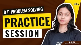 Dynamic Programming Problem Solving: Practice Problem | Get Interview Ready | GeeksforGeeks Practice
