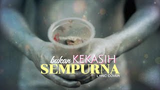 Bukan Kekasih Sempurna - Anji | Lirik