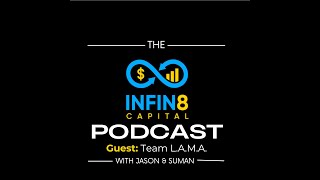 Infin8 Capital Podcast # 1 with Infin8-Ers \