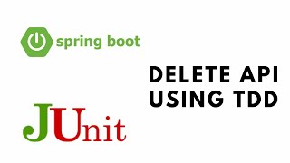 Spring Boot Testing with JUnit - DELETE API Using TDD