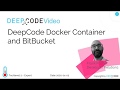 DeepCode and BitBucket Docker Container