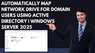 How to Automatically Map Network Drive for Domain Users Using Active Directory | Windows Server 2025