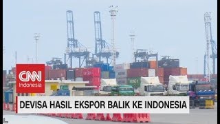 Devisa Hasil Ekspor Balik ke Indonesia