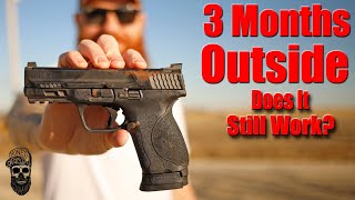 I Left My Gun Outside For 3 Months: Handgun Reliability Test