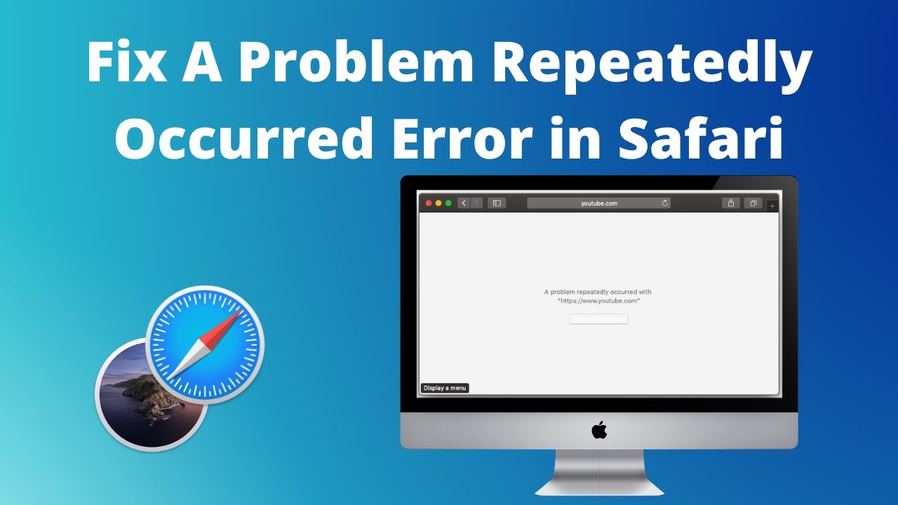 How To Fix Safari Error "A Problem Repeatedly Occurred" When Loading A ...