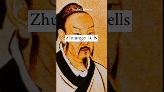 Words of wisdom from Taoist philosopher Zhuangzi.