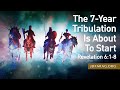 Sunday Sermon, The 7-year Tribulation Is About To Start, Revelation 6:1-8 - September 1st, 2024