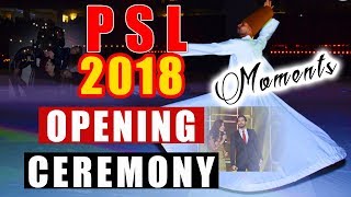 PSL 2018 : The Opening ceremony Amazing Moments