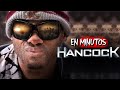 HANCOCK | RESUMEN EN 15 MINUTOS