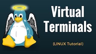 Virtual Terminals(TTY) - Linux Tutorial for Beginners