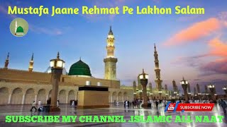 Mustafa Jaane Rehmat Pe Lakhon Salam | Ramzan naat | islamic all naat | 2021 sindhi naat | Top sindh