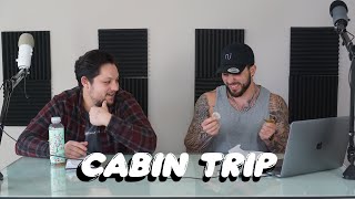 Cabin Trip - Episode 54