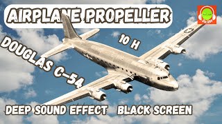 PLANE SOUND FOR SLEEPING OR STUDYING | DOUGLAS DC4/C-54 | PROPELLER WHITE NOISE| #blackscreen |✈️🎧😴