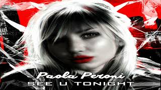 Paola Peroni - See U Tonight.