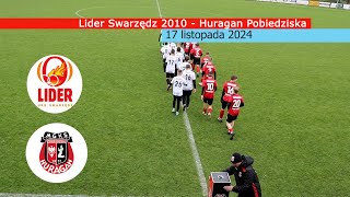 Lider Swarzędz 2010 (0-6) - Huragan Pobiedziska 17.11.24