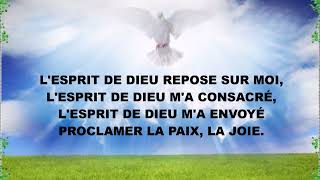 L'Esprit de Dieu repose sur moi