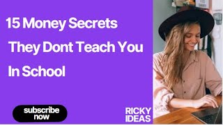 15 Money Secrets They Don't Teach You in School