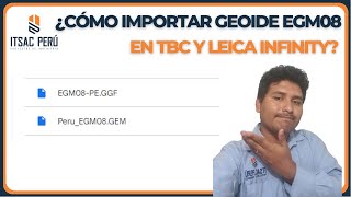 GEODESIA | Importar geoide EGM08 Perú en Trimble Business Center (TBC) v5.2 y Leica Infinity v3.2