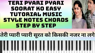 Teri Pyari Soorat Ko | तेरी प्यारी सूरत को |  Easy Tutorial Music Style Notes Chords Step by Step |