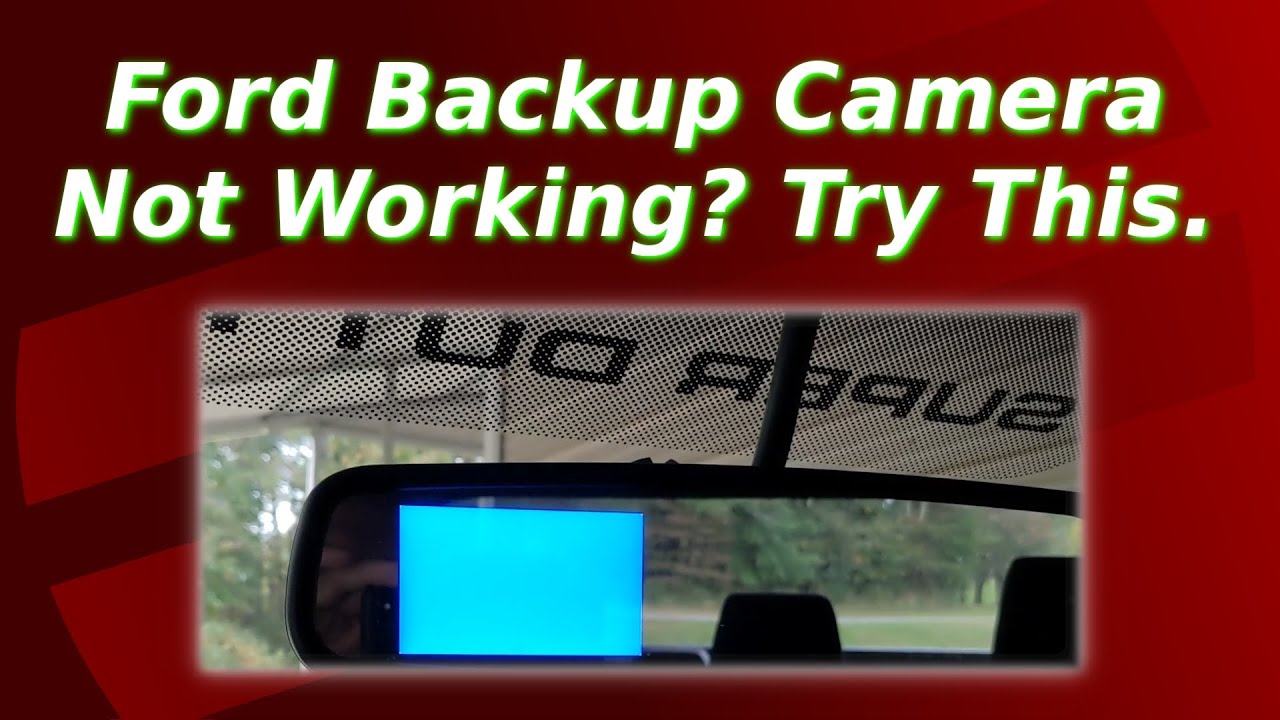 Ford Backup Camera Not Working Try This Youtube
