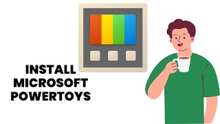 How to Download and Install Microsoft PowerToys - 2024