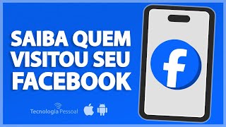 Como Saber Quem Visitou Seu Perfil no Facebook